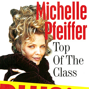 Michelle Pfeiffer Top Of The Class | February 1996